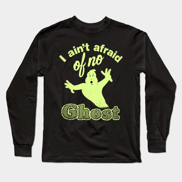 I Ain't Afraid of No Ghost - Slimed Long Sleeve T-Shirt by furstmonster